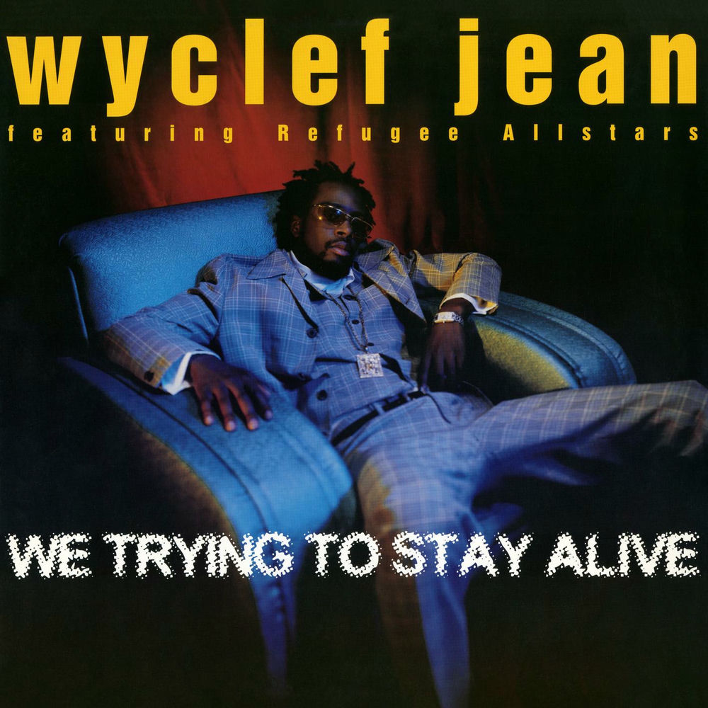 We Trying To Stay Alive by Wyclef Jean