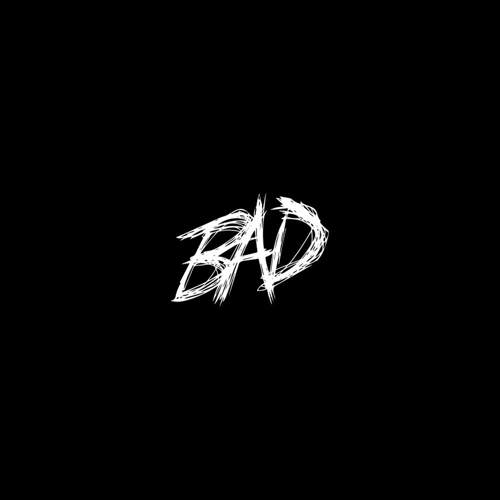BAD by XXXTentacion