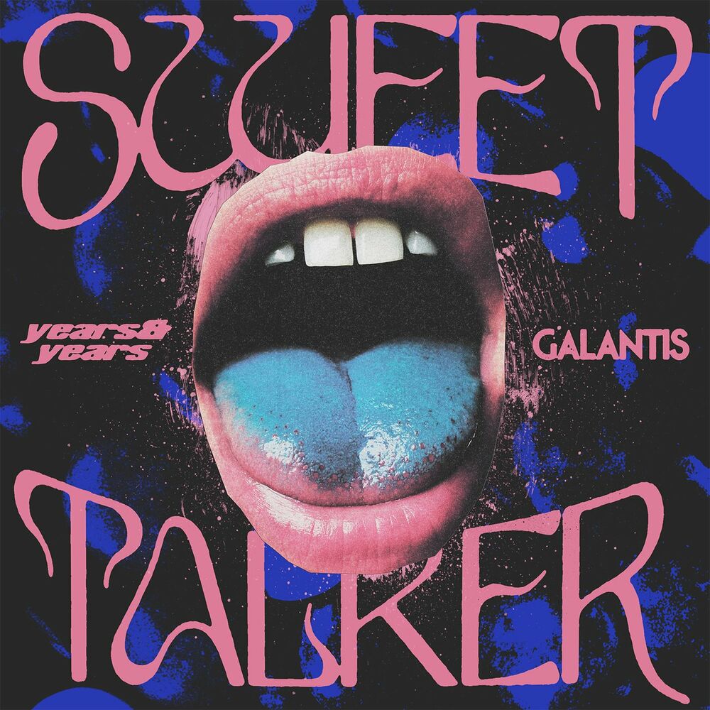 SWEET TALKER by YEARS & YEARS/GALANTIS