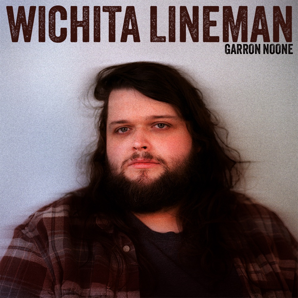WICHITA LINEMAN by GARRON NOONE