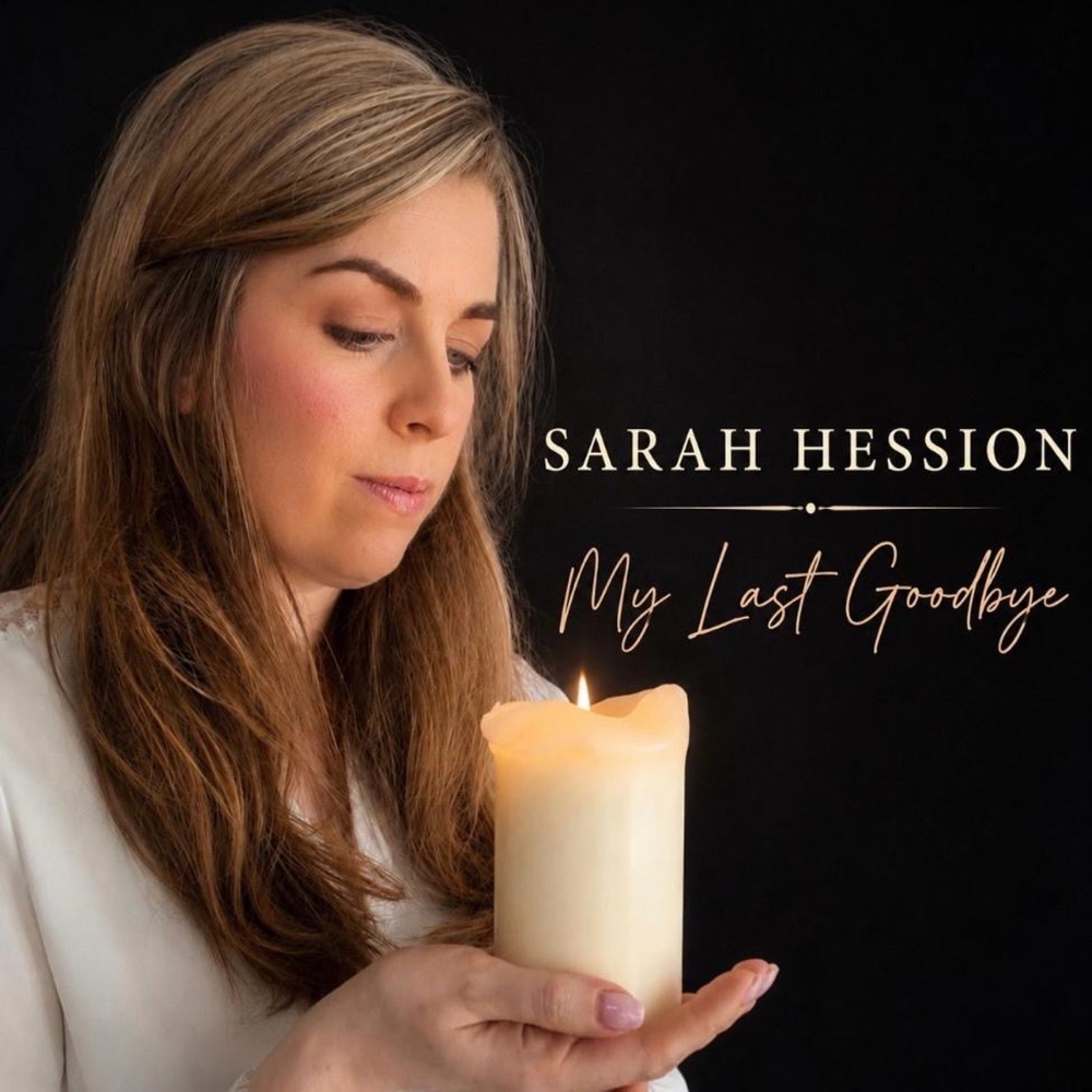 MY LAST GOODBYE by SARAH HESSION