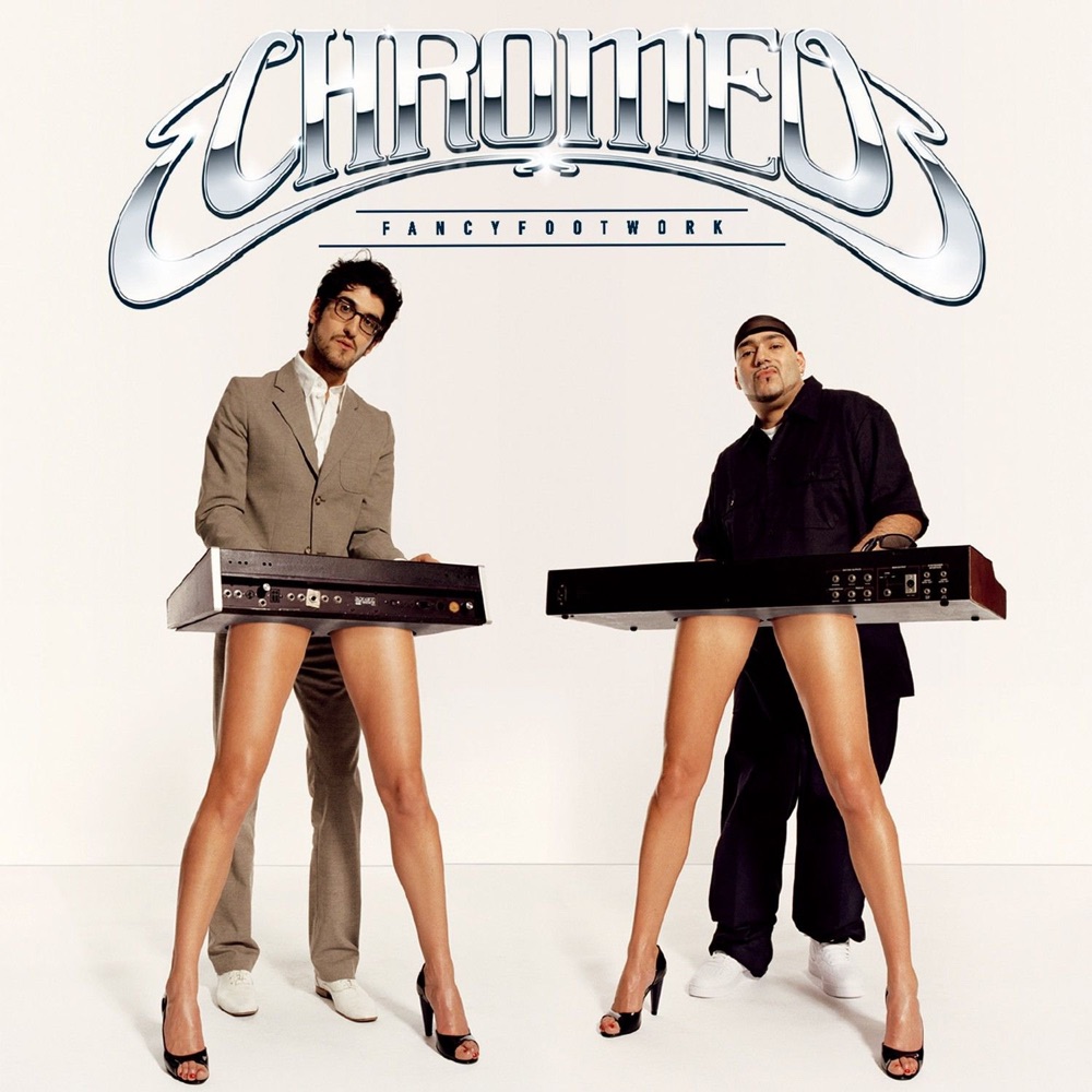 FANCY FOOTWORK by CHROMEO