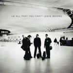 ALL THAT YOU CAN'T LEAVE BEHIND by U2